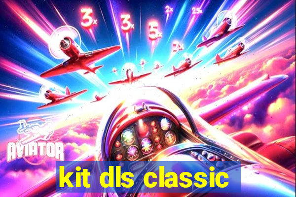 kit dls classic